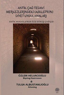 Antik Anadolu‘nun Öze Dönüş Çağrısı Antik Çağ Tedavi Merkezlerindeki Asklepion Diyet Uygulamaları - 1