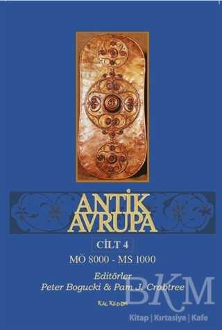 Antik Avrupa Cilt 4 - Kalkedon Yayıncılık