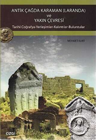 Antik Çağda Karaman Laranda ve Yakın Çevresi - Çizgi Kitabevi Yayınları
