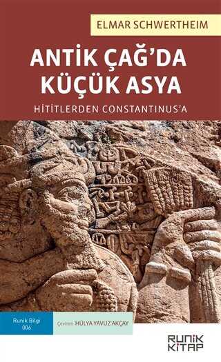 Antik Çağ`da Küçük Asya: Hititlerden Constantinus`a