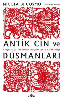Antik Çin ve Düşmanları - 1