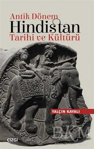 Antik Dönem Hindistan Tarihi ve Kültürü - Çizgi Kitabevi Yayınları