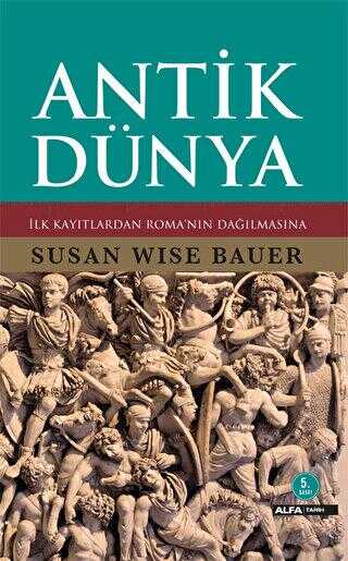 Antik Dünya - Alfa Yayınları