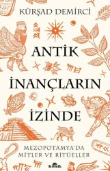 Antik İnançların İzinde - Kronik Kitap
