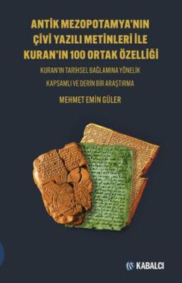 Antik Mezopotamya’nin Çi·vi· Yazılı Meti·nleri· İle Kuran’ın 100 Ortak Özelli·ği· - 1