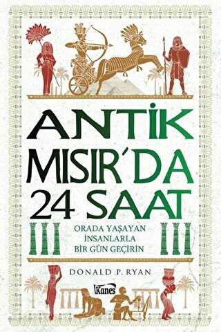 Antik Mısır’da 24 Saat - Kanes Yayınları