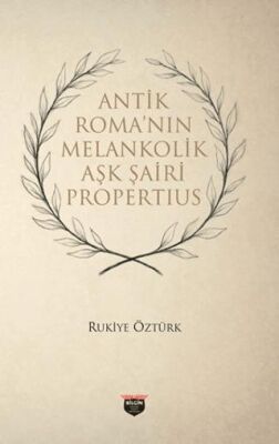 Antik Roma’nin Melankonik Aşk Şairi Propertius - 1