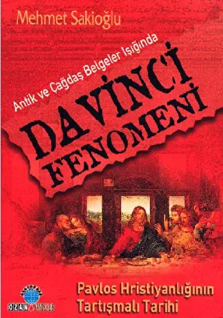 Antik ve Çağdaş Belgeler Işığında Davinci Fenomeni - Ozan Yayıncılık