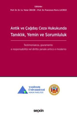 Antik ve Çağdaş Ceza Hukukunda Tanıklık, Yemin ve Sorumluluk - 1