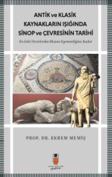 Antik ve Klasik Kaynakların Işığında Sinop ve Çevresinin Tarihi - İdeal Kültür Akademi