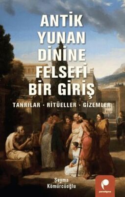 Antik Yunan Dinine Felsefi Bir Giriş - 1