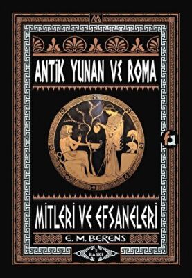 Antik Yunan Ve Roma Mitleri Ve Efsaneleri - 1