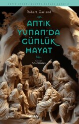 Antik Yunan’da Günlük Hayat - Alfa Yayınları