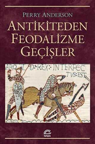 Antikiteden Feodalizme Geçişler - İletişim Yayınevi