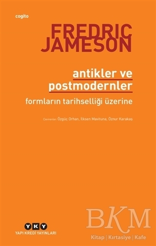 Antikler ve Postmodernler - Yapı Kredi Yayınları