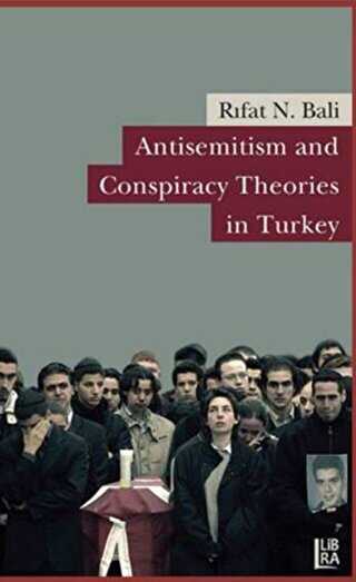 Antisemitism and Conspiracy Theories inTurkey