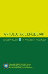 Antolojiya Dengbejan - Dengbej Antolojisi - The Antologie Of The Dengbej – I - J&J Yayınları
