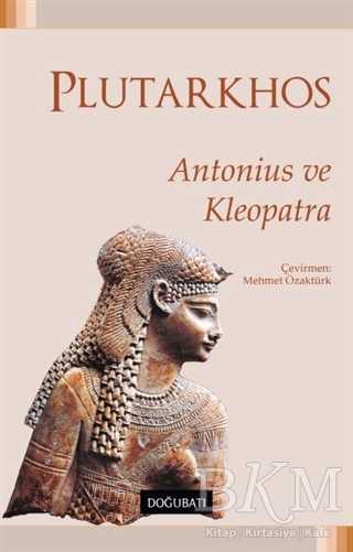 Antonius ve Kleopatra - Doğu Batı Yayınları