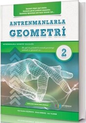 Antrenmanlarla Geometri 2 - Antrenmanlarla Matematik Yayıncılık