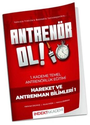 Antrenör Ol Temel Antrenörlük Eğitimi 1. Kademe Hareket ve Antrenman Bilimleri - 1 - 1