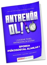 Antrenör Ol Temel Antrenörlük Eğitimi 1. Kademe Sporda Psikososyal Alanlar - 1 - İndeks Akademi Yayıncılık