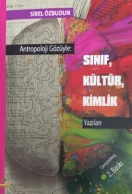 Antropoloji Gözüyle: Sınıf, Kültür, Kimlik Yazıları - 1