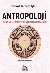Antropoloji İnsan ve Medeniyet Araştırmalarına Giriş - Sarmal Kitabevi