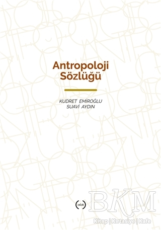 Antropoloji Sözlüğü - Islık Yayınları