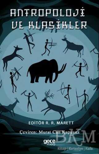 Antropoloji ve Klasikler - Gece Kitaplığı