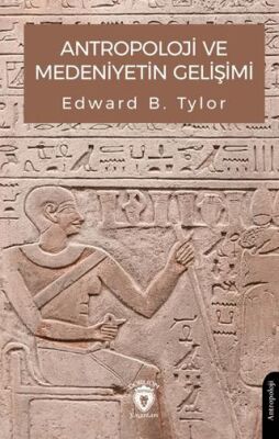 Antropoloji ve Medeniyetin Gelişimi - 1