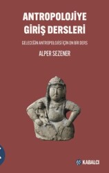 Antropolojiye Giriş Dersleri - Kabalcı Yayınevi - Doruk Yayınları