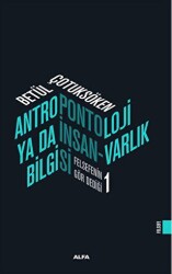 Antropontoloji Ya Da İnsan-Varlık Bilgisi - Alfa Yayınları