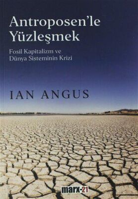 Antroposen`le Yüzleşmek - 1