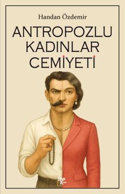 Antropozlu Kadınlar Cemiyeti - 1