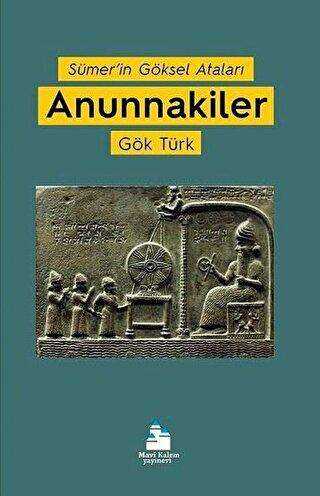 Anunnakiler - Mavi Kalem Yayınevi
