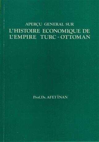 Aperçu General Sur L`histoire Economique De L`empire Turc - Ottoman