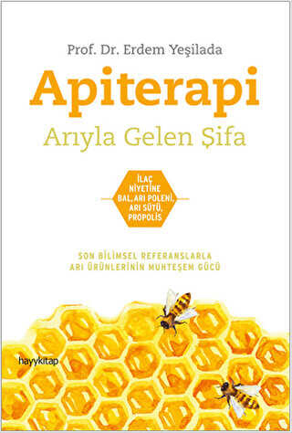Apiterapi - Arıyla Gelen Şifa - Hayykitap