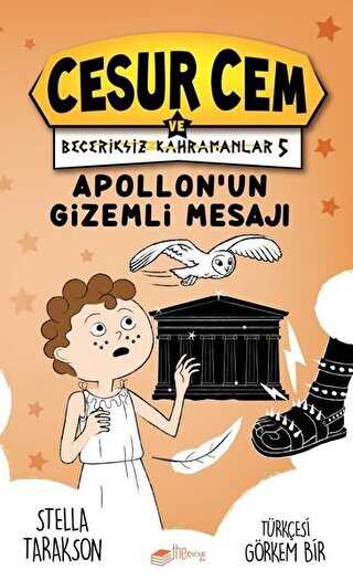 Apollon’un Gizemli Mesajı - Cesur Cem ve Beceriksiz Kahramanlar 5 - The Kitap Çocuk