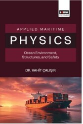 Applied Maritime Physics Ocean Environment, Structures, and Safety - Eğitim Yayınevi - Bilimsel Eserler