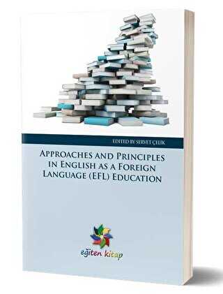 Approaches And Prınccıples In Englısh As A Fooreıng Language EFL Education