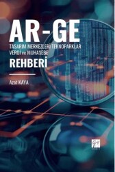 Ar-Ge Tasarım Merkezleri Teknoparklar Vergi Ve Muhasebe Rehberi - Gazi Kitabevi