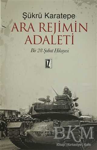 Ara Rejimin Adaleti - İz Yayıncılık