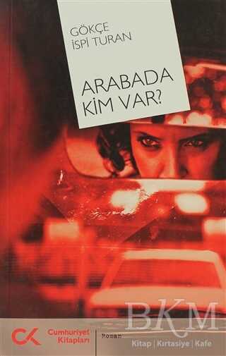 Arabada Kim Var? - Cumhuriyet Kitapları