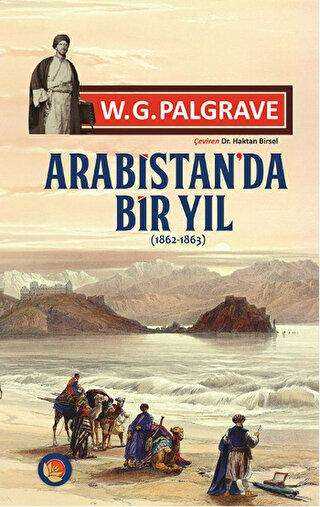 Arabistan`da Bir Yıl 1862-1863 - Lotus Yayın Grubu
