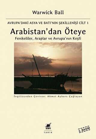 Arabistan`dan Öteye Cilt: 1 - Ayrıntı Yayınları
