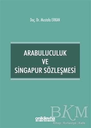 Arabuluculuk ve Singapur Sözleşmesi - 1