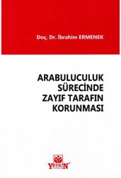 Arabululuculuk Sürecinde Zayıf Tarafın Korunması - Yetkin Yayınları