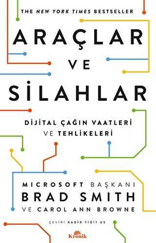 Araçlar ve Silahlar - Dijital Çağın Vaatleri ve Tehlikeleri - Kronik Kitap