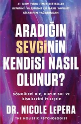 Aradığın Sevginin Kendisi Nasıl Olunur? - Butik Yayınları