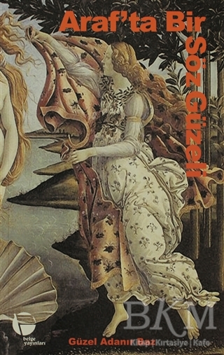 Araf’ta Bir Söz Güzeli - Belge Yayınları